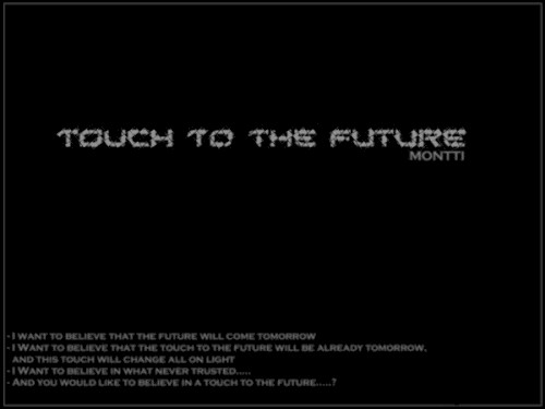 Touch To The Future