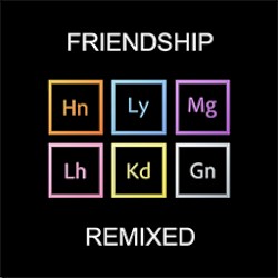 Friendship Remixed