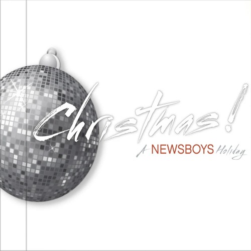 Christmas! A Newsboys Holiday