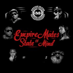Empire Mates State of Mind