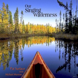 Our Singing Wilderness