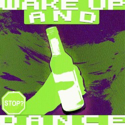 Wake Up and Dance!