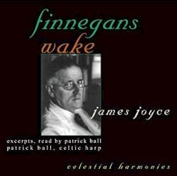 Finnegans Wake - Excerpts Read By Patrick Ball