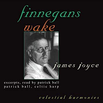 Finnegans Wake - Excerpts Read By Patrick Ball