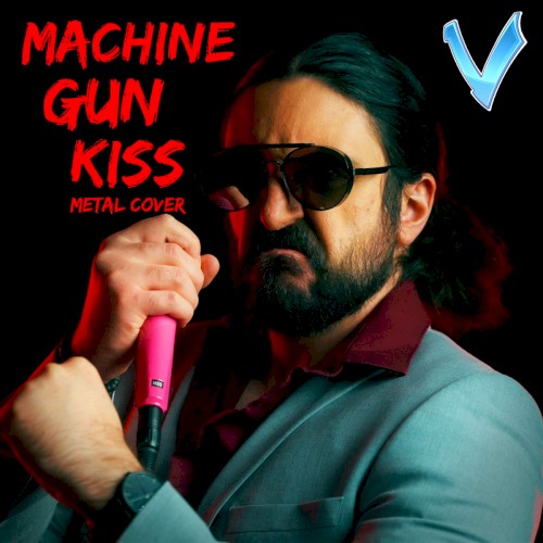 Machine Gun Kiss (Metal Version)