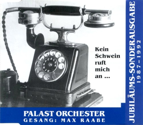 Jubiläums-Sonderausgabe 1987–1992: Kein Schwein ruft mich an …