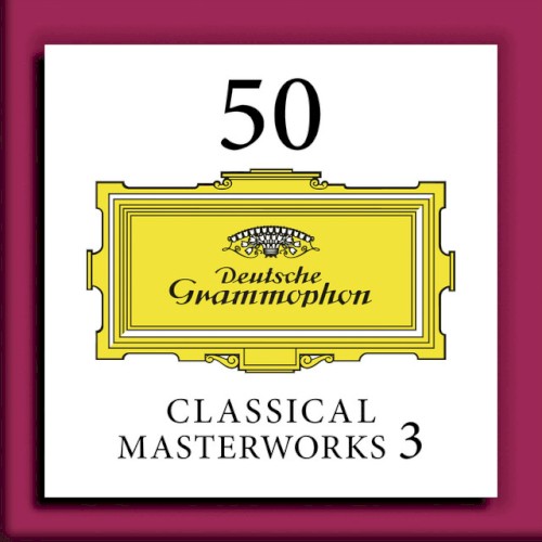 50 Classical Masterworks 3
