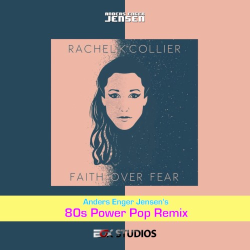 Faith Over Fear - 80s Power Pop Remix
