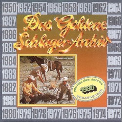 Das goldene Schlager-Archiv: Die Hits des Jahres 1980