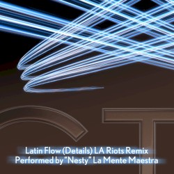 Latin Flow (Details) (LA Riots Remix)