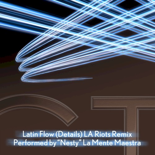 Latin Flow (Details) (LA Riots Remix)