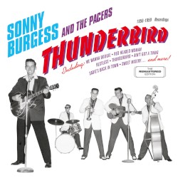 Thunderbird, The 1956-1959 SUN & PHILLIPS INTERNATIONAL Recordings