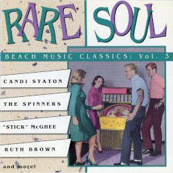 Rare Soul: Beach Music Classics, Vol. 3