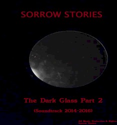 The Dark Glass Part 2 (Soundtrack 2014-2016)