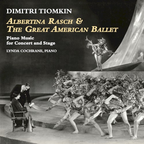 Albertina Rasch & The Great American Ballet, Piano Music For Concert And Stage