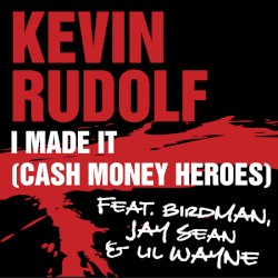 I Made It (Cash Money Heroes)