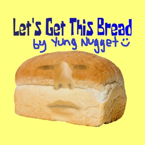 Let's Get This Bread