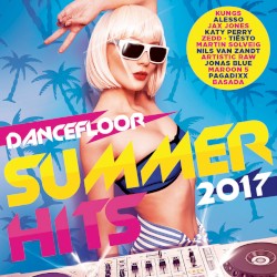 Dancefloor Summer Hits 2017