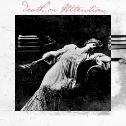 Death or Attention