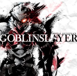 Goblin Slayer Original Soundtrack