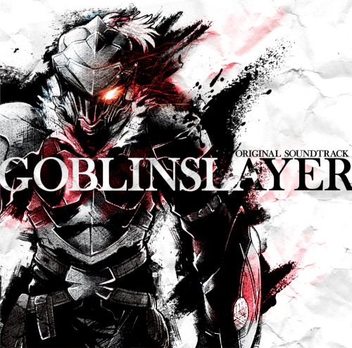 Goblin Slayer Original Soundtrack