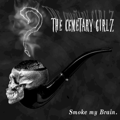 Smoke My Brain.