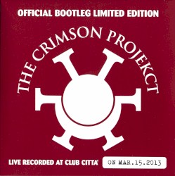 Official Bootleg Limited Edition: Live Record at Club Città on Mar.15.2013