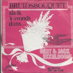 Bruidsbouquet / Als ik 's avonds dans...