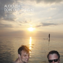 Audiolith - Doin' our Thing #2