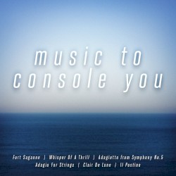 Music To Console You