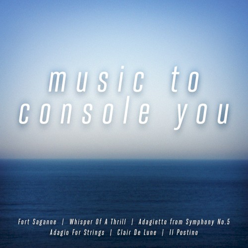 Music To Console You