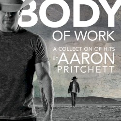 Body of Work: A Collection of Hits