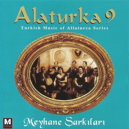 Alaturka Meyhane Şarkıları, Vol. 9