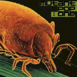 Mutant Pop One