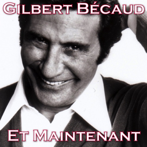 Et maintenant…