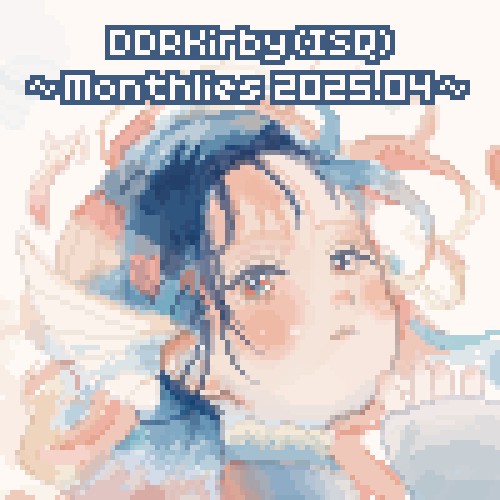 ~Monthlies 2025.04~
