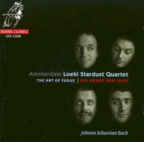 The Art of Fugue (Amsterdam Loeki Stardust Quartet)