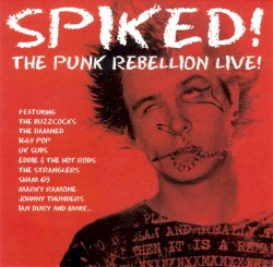 Spiked! The Punk Rebellion Live!