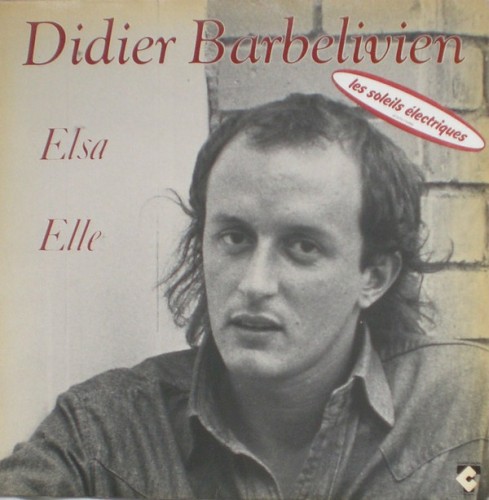 Didier Barbelivien (Elsa - Elle)