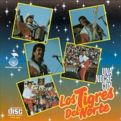 Una noche con los Tigres del Norte