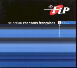 FIP : Sélection chansons françaises, Volume 1