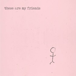 these are my friends
