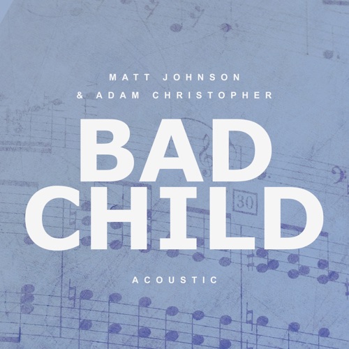 Bad Child