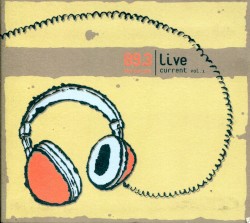 89.3 The Current: Live Current, Volume 1