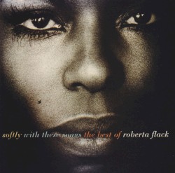 Softly With These Songs: The Best of Roberta Flack