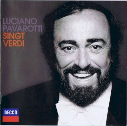 Luciano Pavarotti singt Verdi