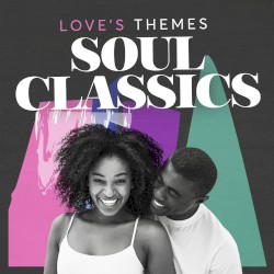 Love’s Themes: Soul Classics
