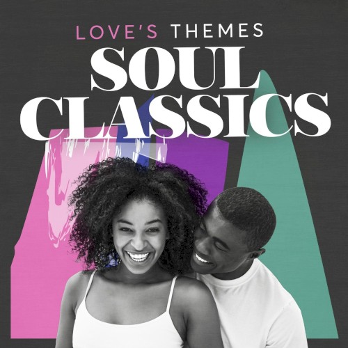 Love’s Themes: Soul Classics