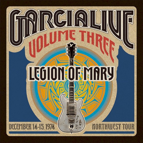 GarciaLive Volume Three: Legion of Mary, December 14-15, 1974 Northwest Tour