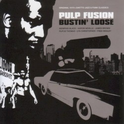 Pulp Fusion: Bustin’ Loose